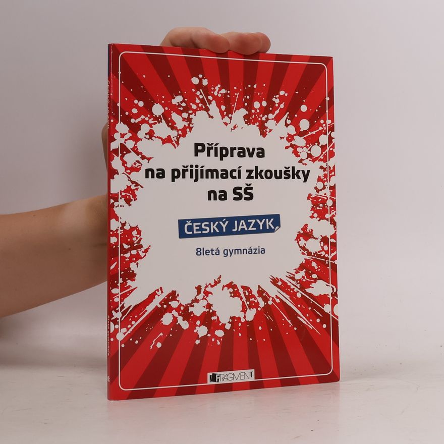 Renáta Drábová Příprava na přijímací zkoušky na SŠ. Český jazyk: 8letá gymnázia