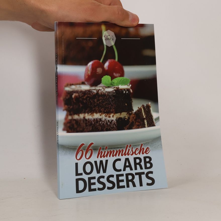 Various authors 66 himmlische Low Carb Desserts