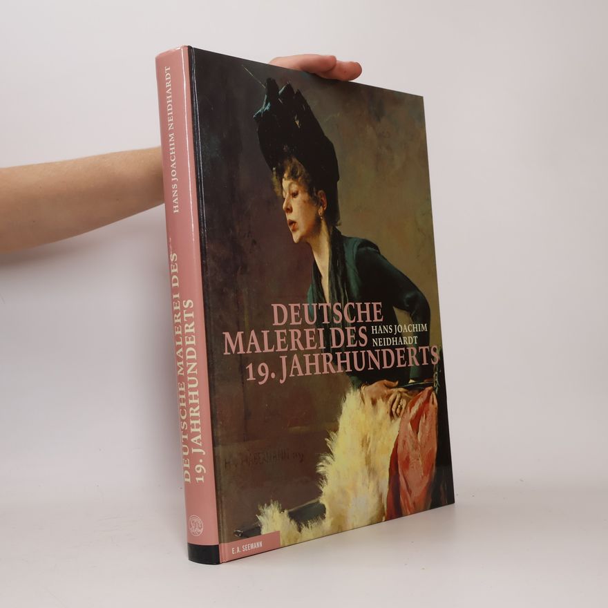 Hans-Joachim Neidhardt Deutsche Malerei des 19. Jahrhunderts