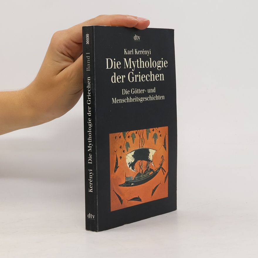 Károly Kerényi Die Mythologie der Griechen 1