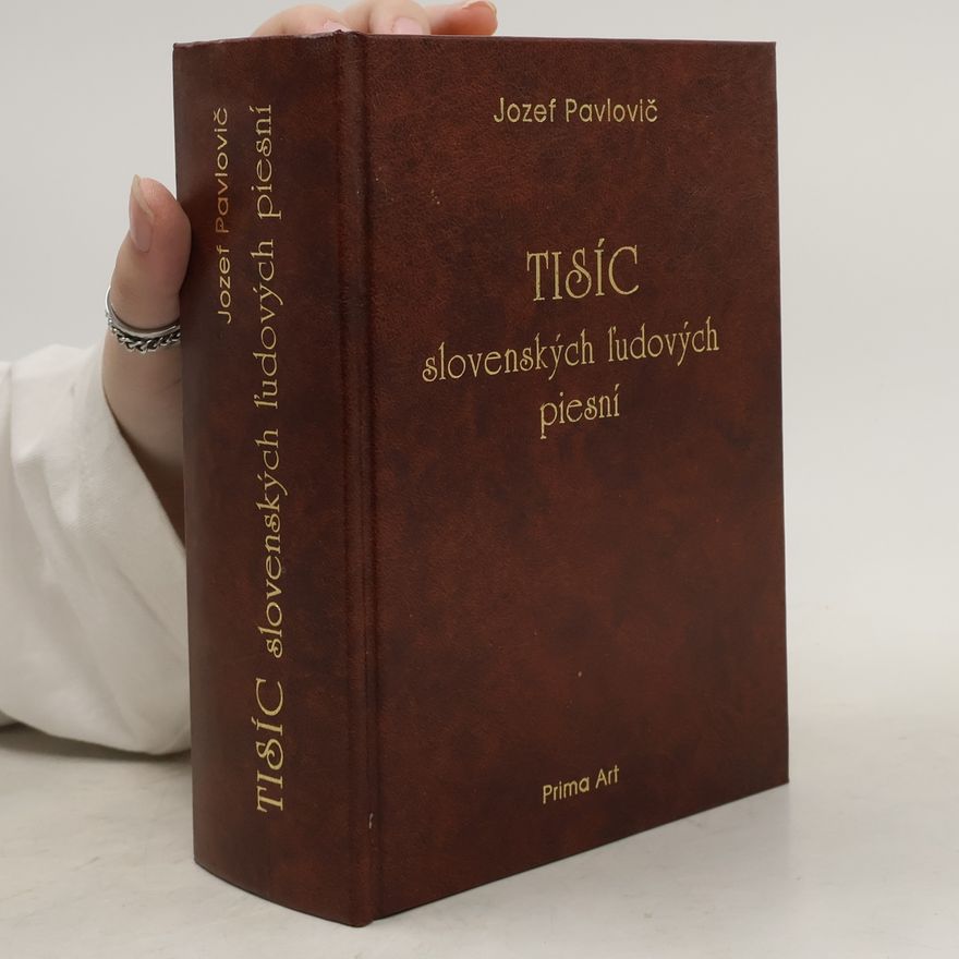 Jozef Pavlovič Tisíc slovenských ľudových piesní