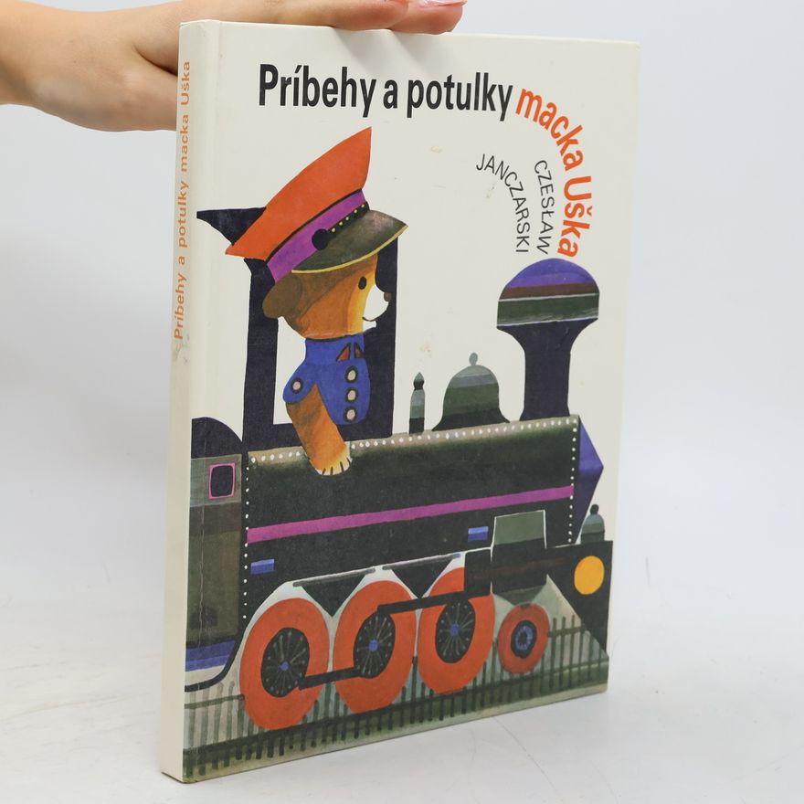 Czeslaw Janczarski Príbehy a potulky macka Uška