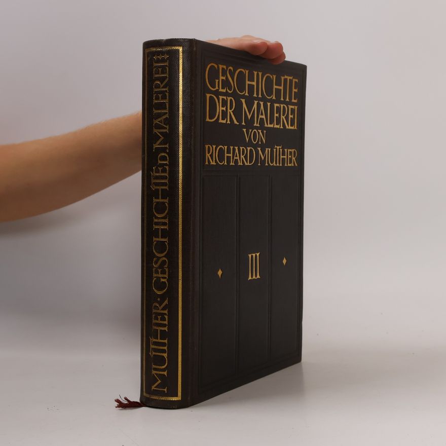 Richard Muther Geschichte der Malerei III