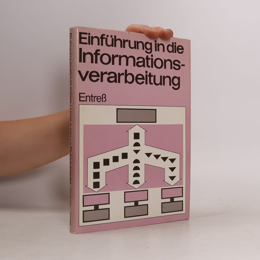 Lieselotte Entress Einführung in die Informationsverarbeitung