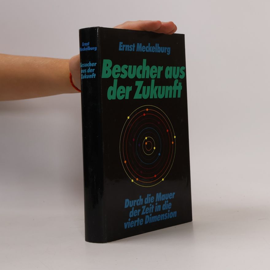 Ernst Meckelburg Besucher aus der Zukunft