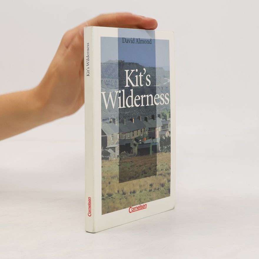 David Almond Kit's Wilderness
