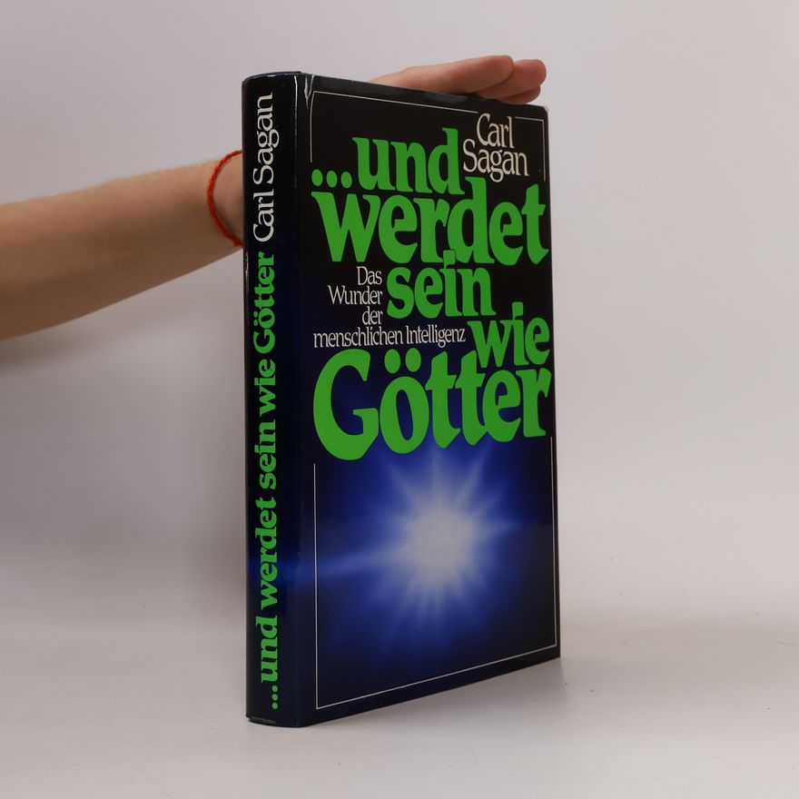 Carl Sagan ... und werdet sein wie Götter