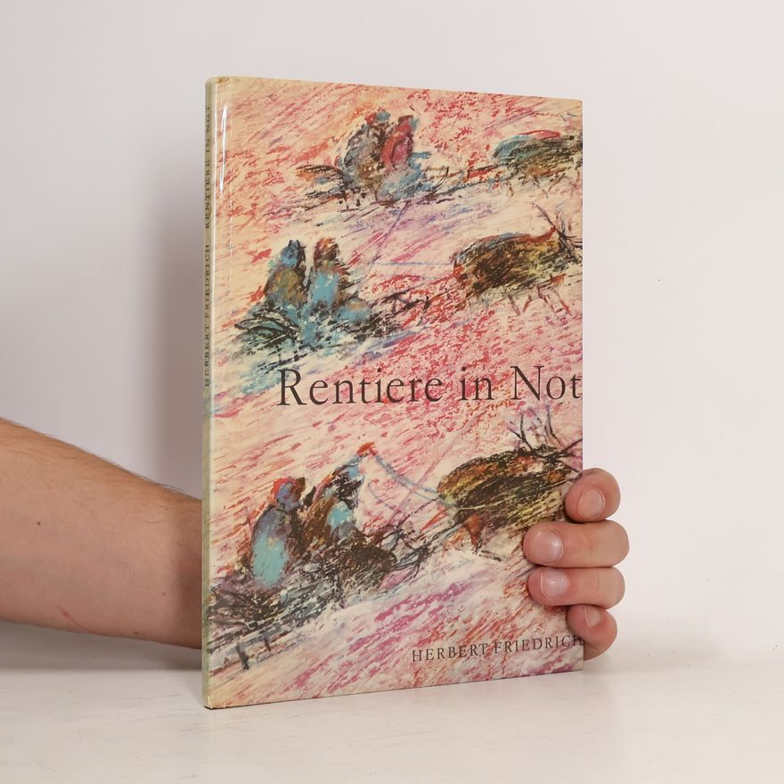 Herbert Friedrich Rentiere in Not