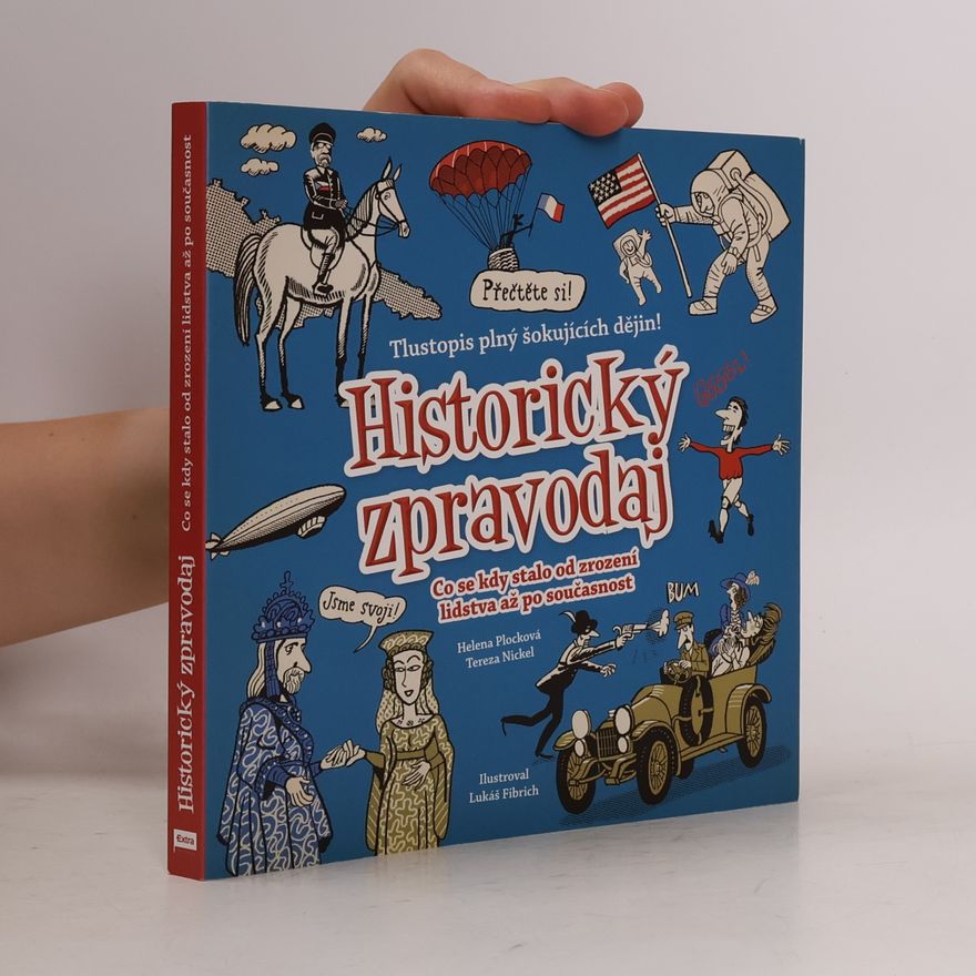 Helena Plocková Historický zpravodaj - co se kdy stalo od zrození lidstva až po současnost