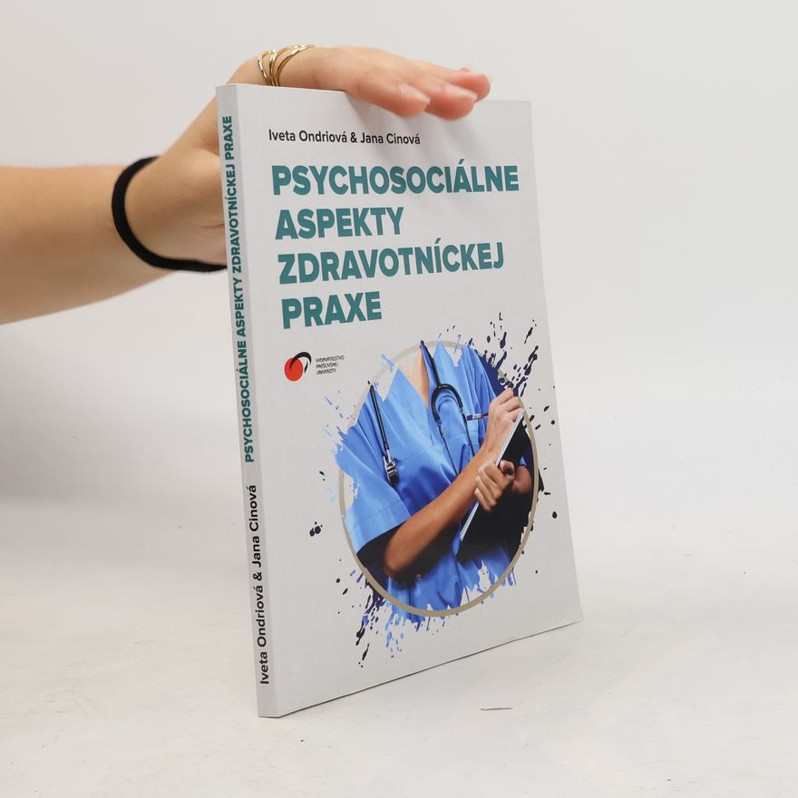 Jana Cinová Psychosociálne aspekty zdravotníckej praxe
