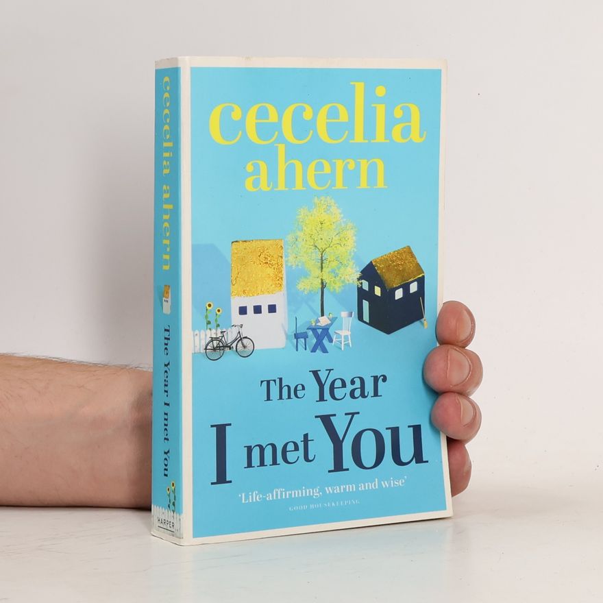 Cecelia Ahern The year I met you
