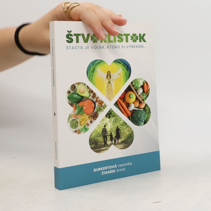 Autorenkollektiv Štvorlístok, šťastie je voľba, ktorú si vyberám