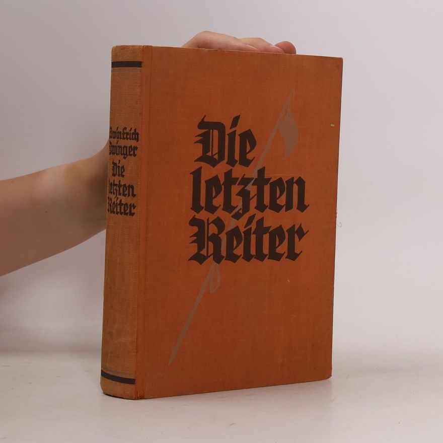 Edwin Erich Dwinger Die letzten Reiter