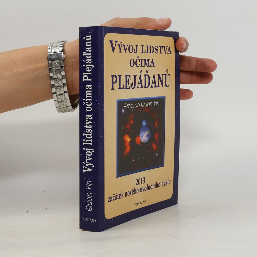 Amorah Quan Yin Vývoj lidstva očima Plejáďanů