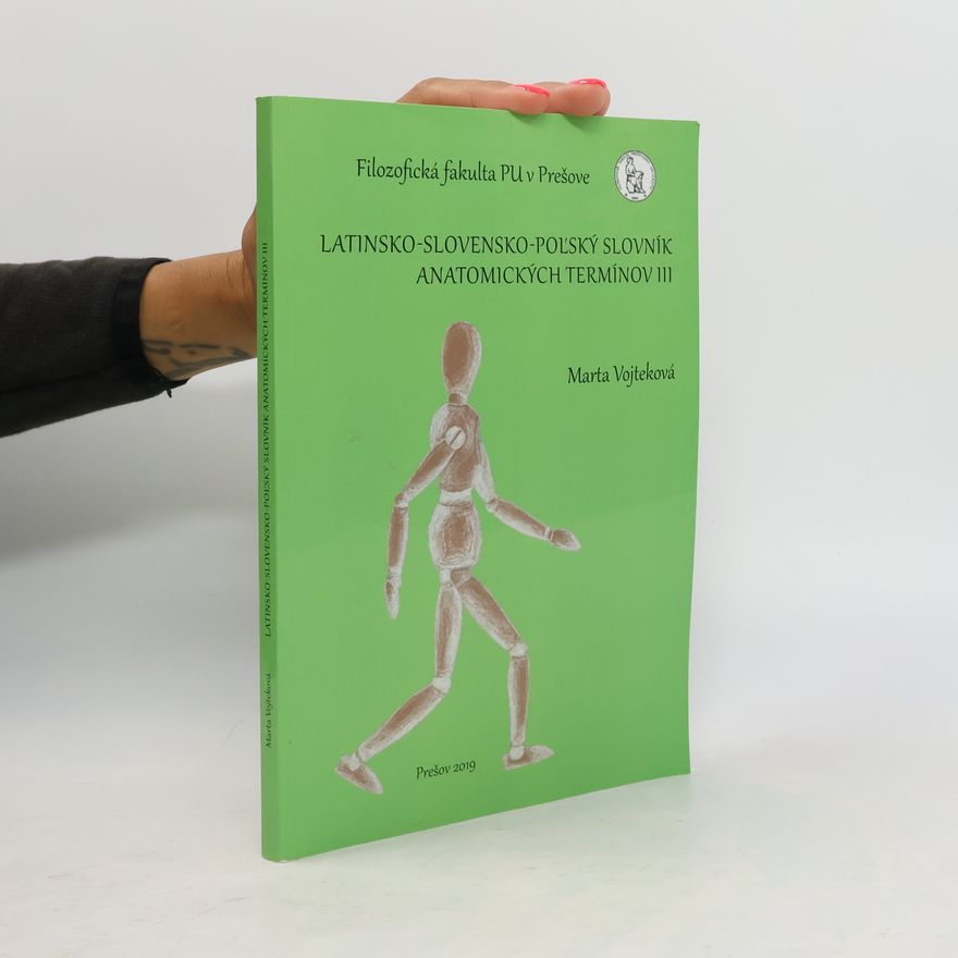 Marta Vojteková Latinsko-slovensko-poľský slovník anatomických termínov III