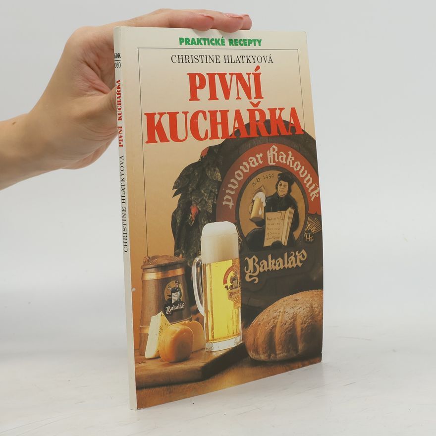 Christine Hlatky Pivní kuchařka