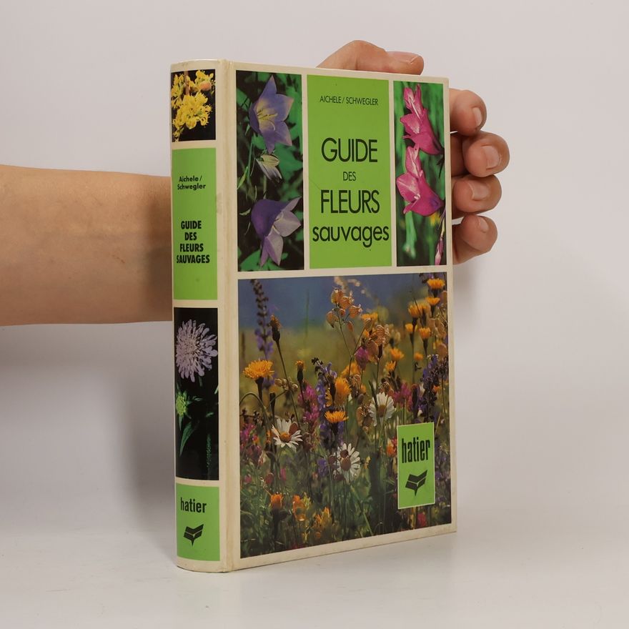 Dietmar Ernst Aichele Guide des fleurs sauvages