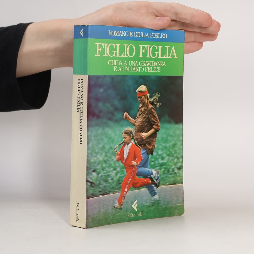 Romano Forleo Figlio Figlia. Guida a una gravidanza