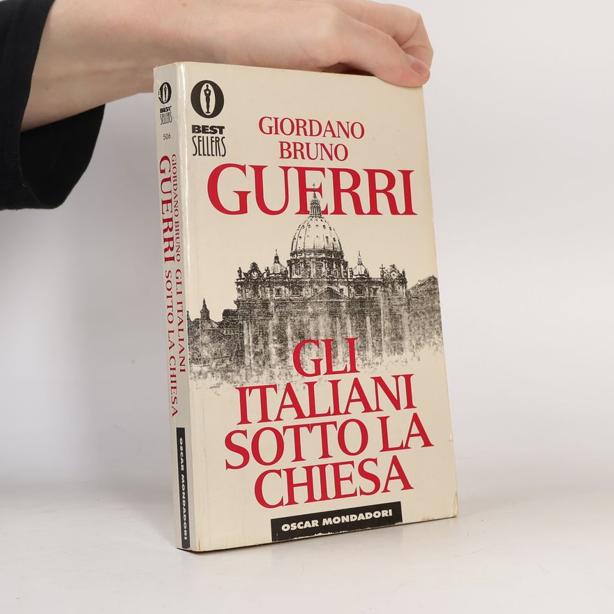 Giordano Bruno Guerri Oscar Bestsellers - 506: Gli italiani sotto la Chiesa