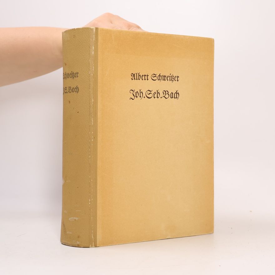 Albert Schweitzer J. S. Bach