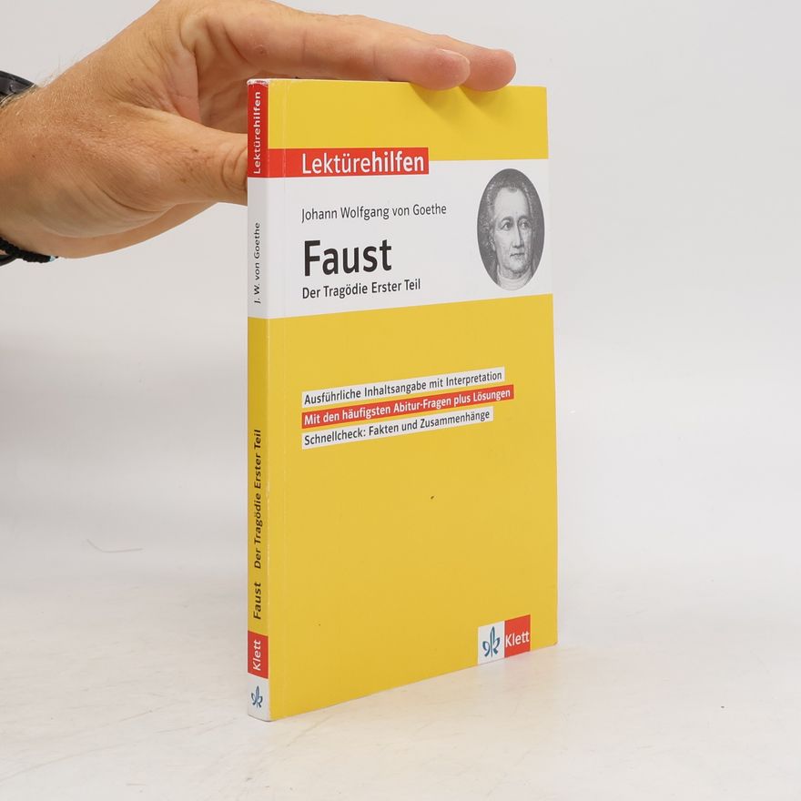 Johann Wolfgang von Goethe Johann Wolfgang von Goethe, Faust - der Tragödie erster Teil