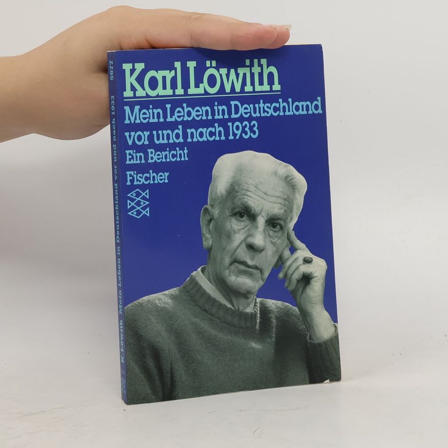 Karl Löwith Mein Leben in Deutschland vor und nach 1933