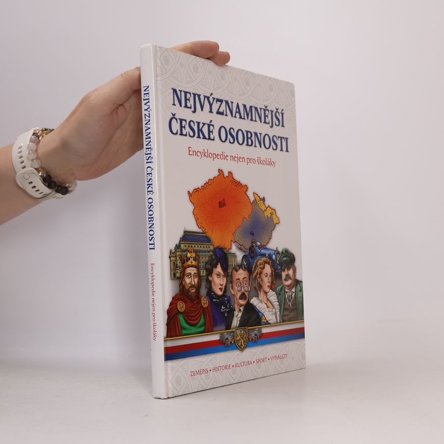 Dita Křišťanová Nejvýznamnější české osobnosti - Encyklopedie nejen pro školáky