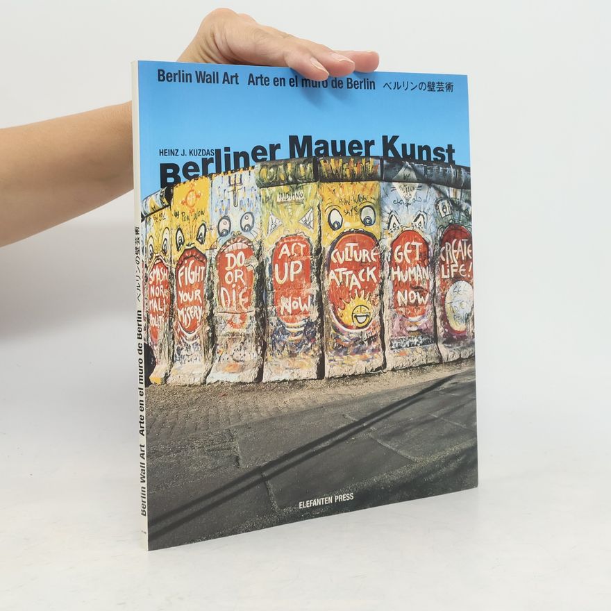 Heinz J. Kuzdas Berliner Mauer-Kunst