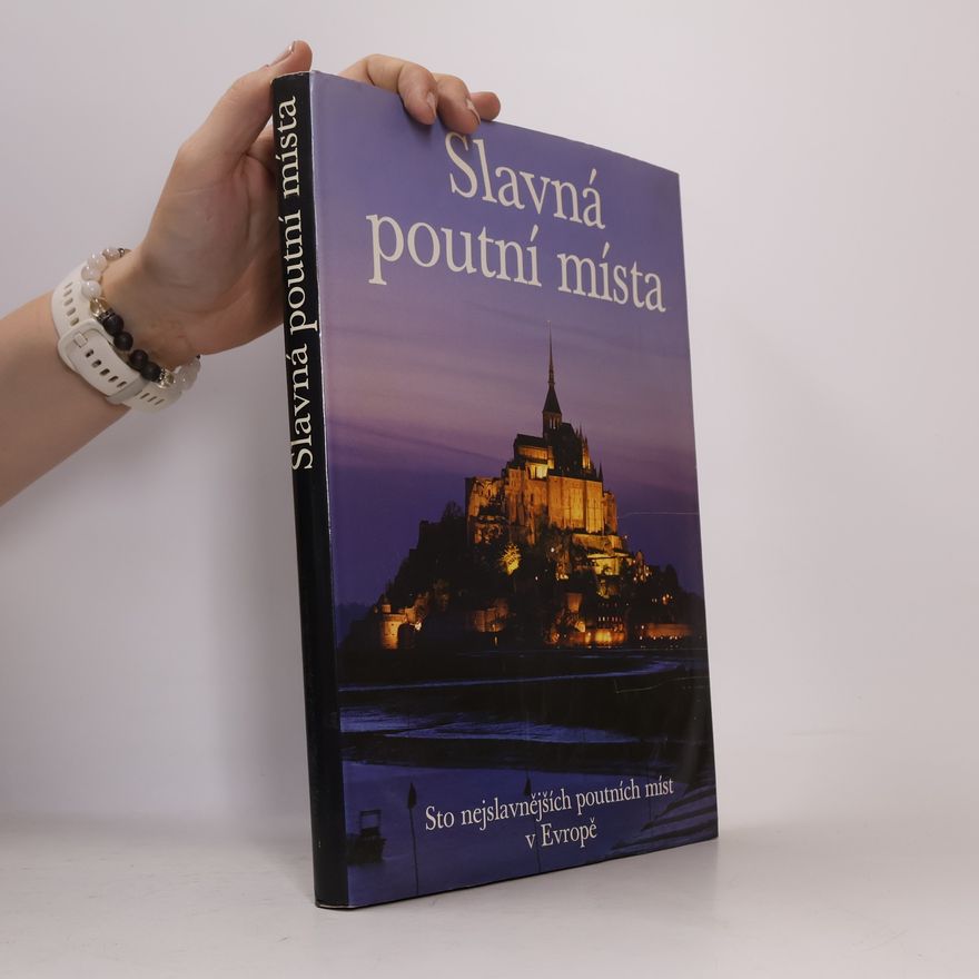 Clemens Jöckle Slavná poutní místa. Sto nejslavnějších poutních míst v Evropě