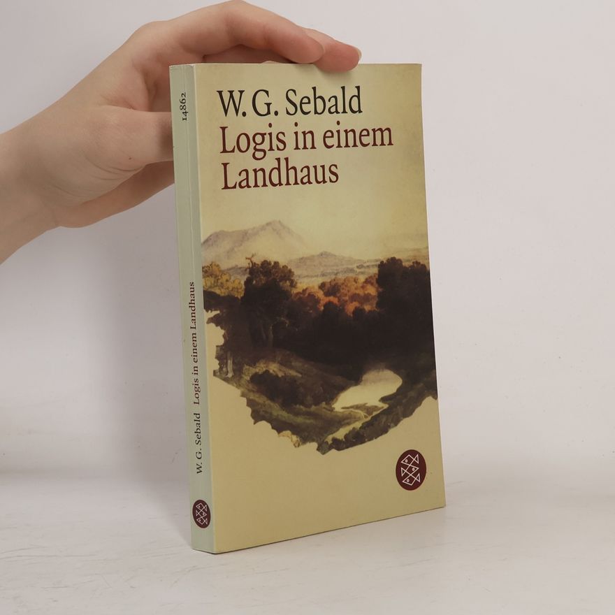 W. G. Sebald Logis in einem Landhaus
