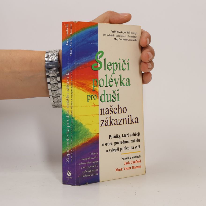 Mark Victor Hansen Slepičí polévka pro duši našeho zákazníka