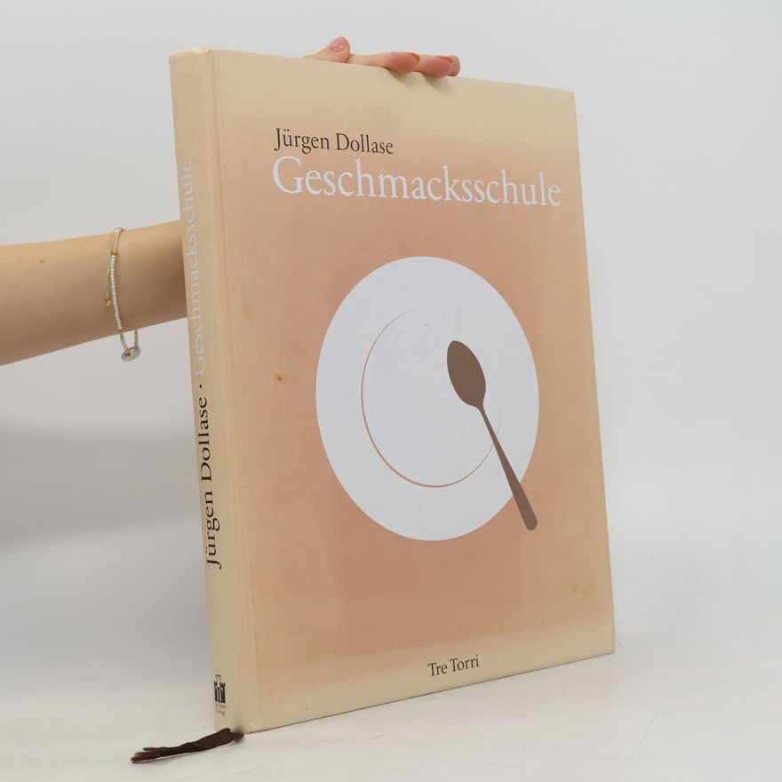Jürgen Dollase Geschmacksschule