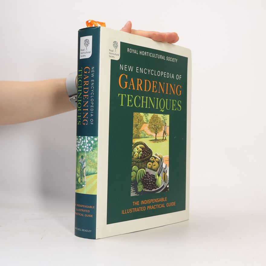 Royal Horticultural Society RHS New Encyclopedia of Gardening Techniques