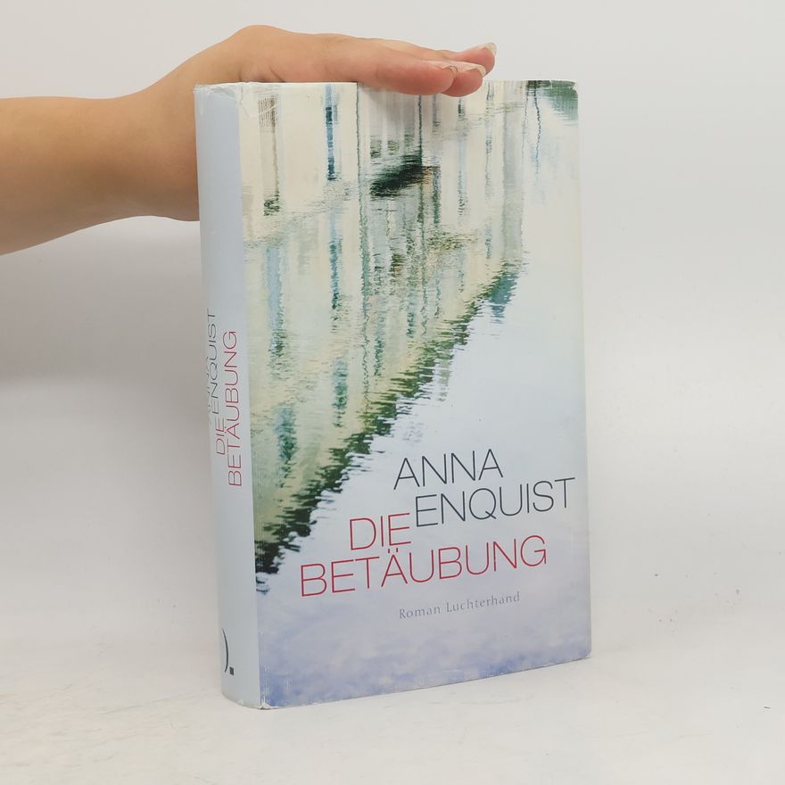 Anna Enquist Die Betäubung