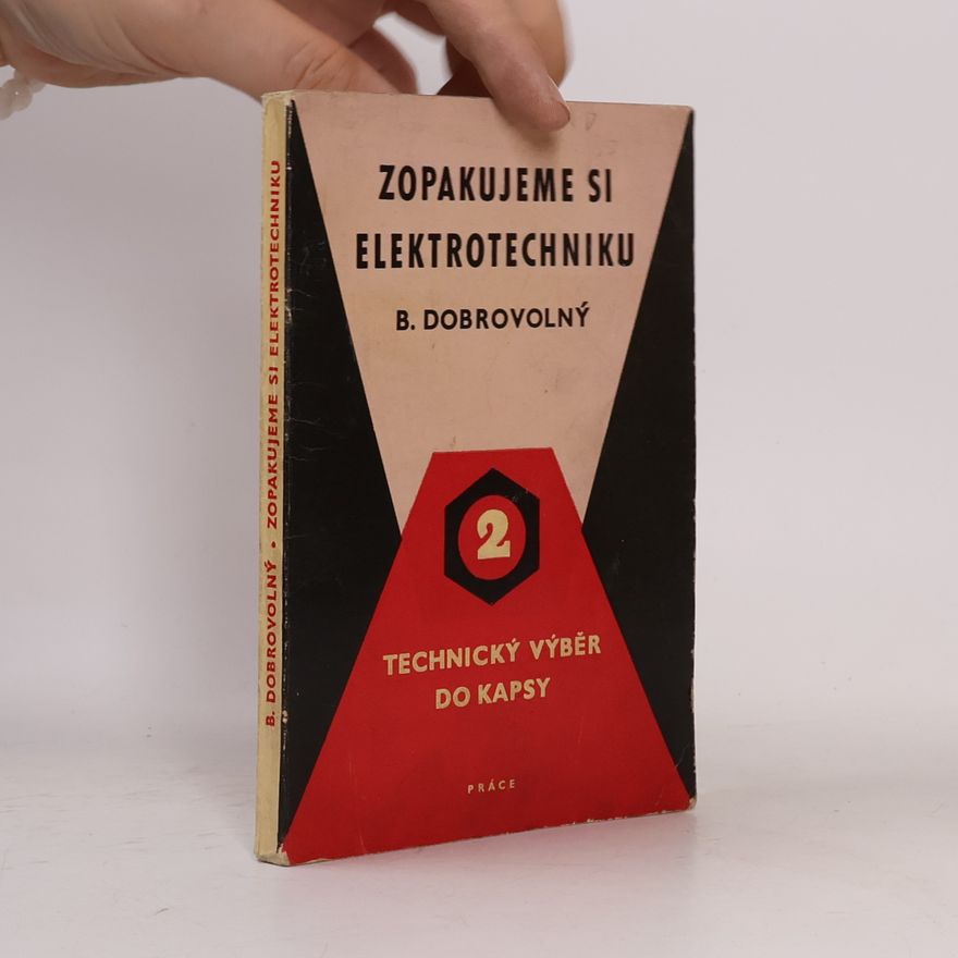 Bohumil Dobrovolný Zopakujeme si elektrotechniku 2