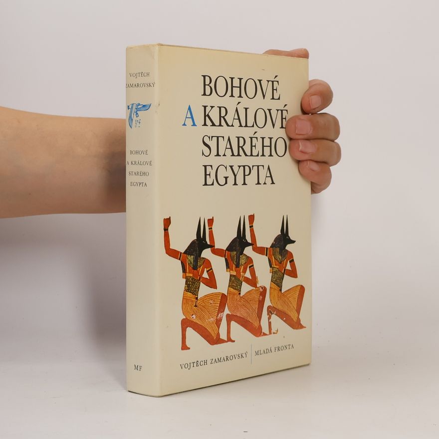 Vojtech Zamarovský Bohové a králové starého Egypta