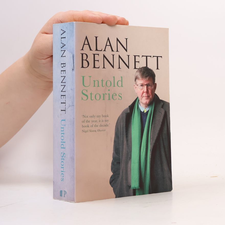 Alan Bennett Untold stories