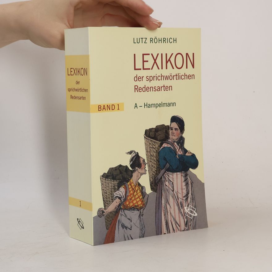 Lutz Röhrich Lexikon der sprichwörtlichen Redensarten 1
