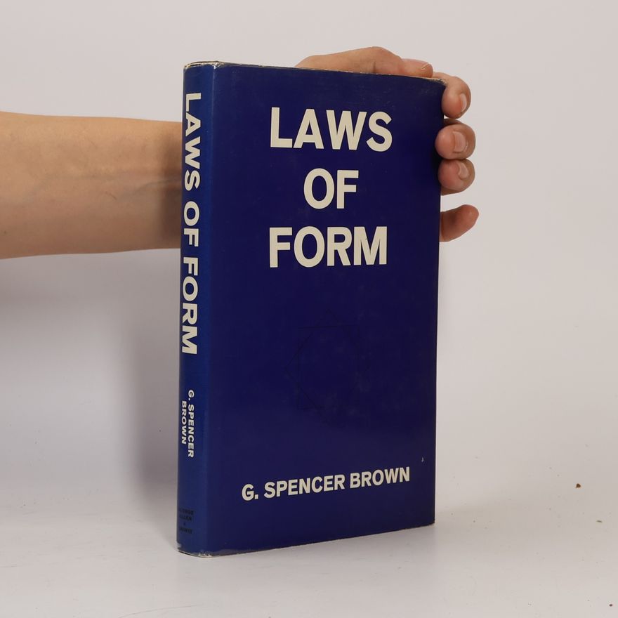 G. Spencer Brown Laws of Form