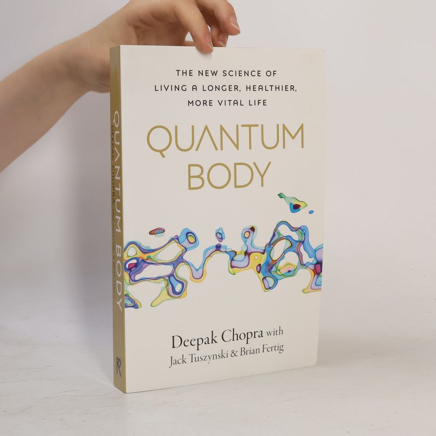 Deepak Chopra Quantum Body