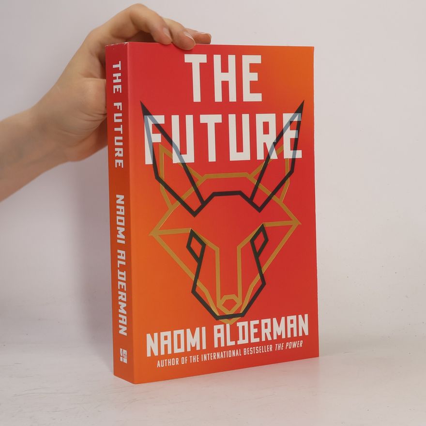 Naomi Alderman The Future