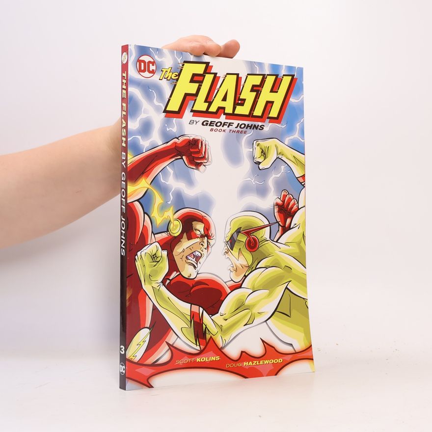 Doug Hazlewood The Flash by Geoff Johns - 3: The Flash