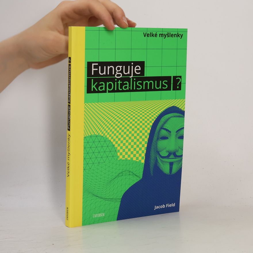 Jacob Field Funguje kapitalismus?