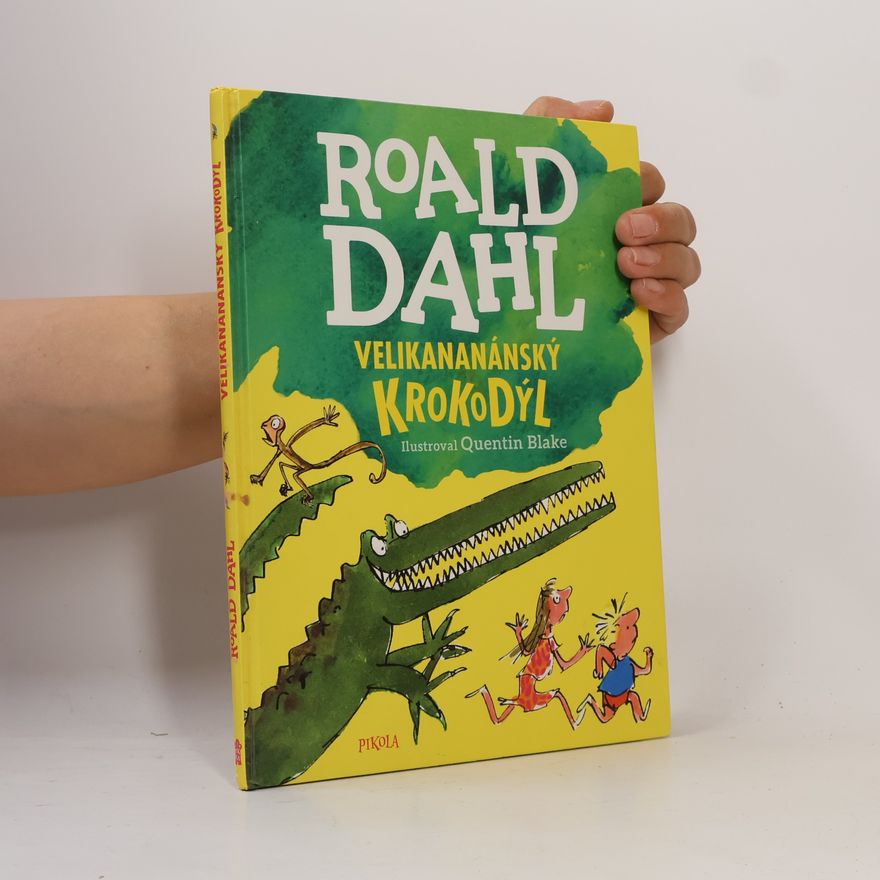 Roald Dahl Velikananánský krokodýl