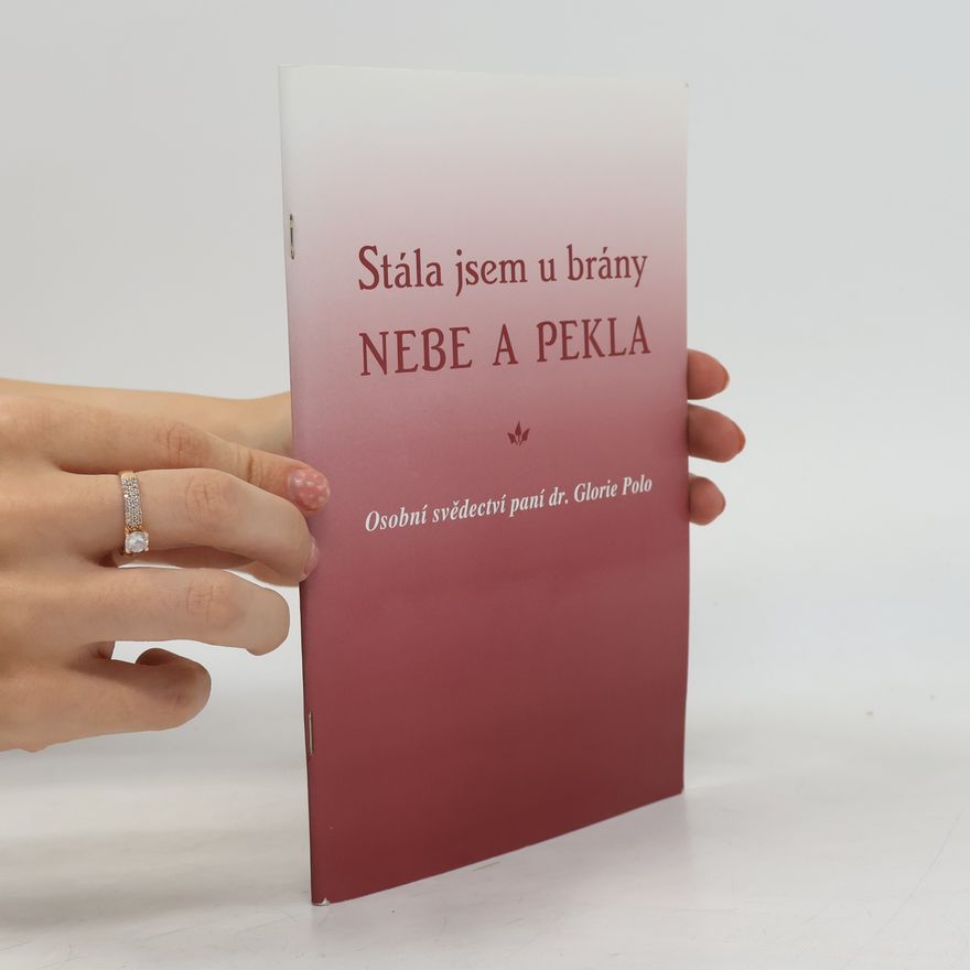 Gloria Polo Stála jsem u brány nebe a pekla