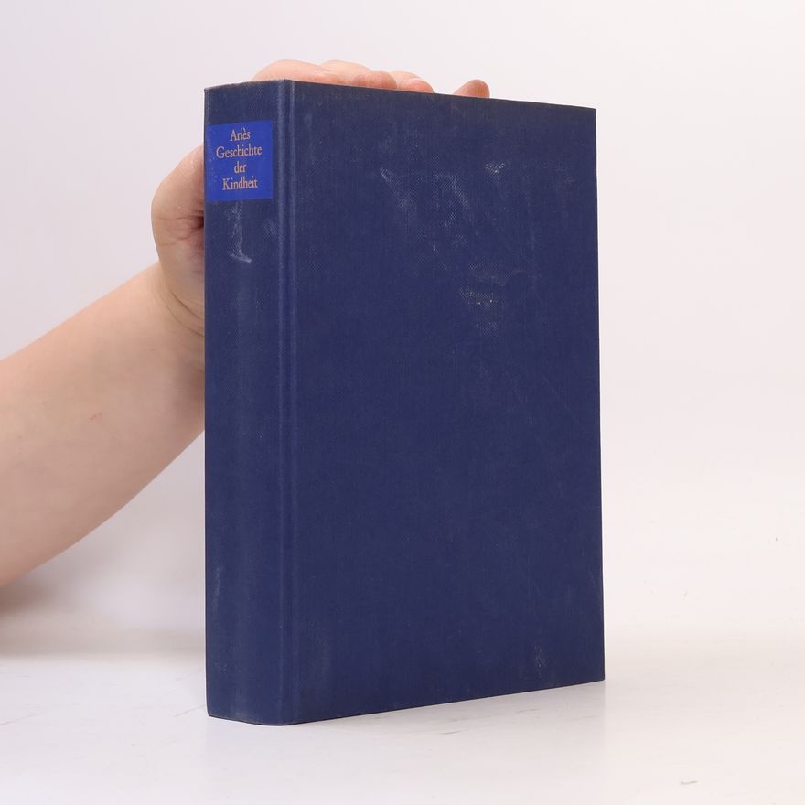 Philippe Aries Geschichte der Kindheit