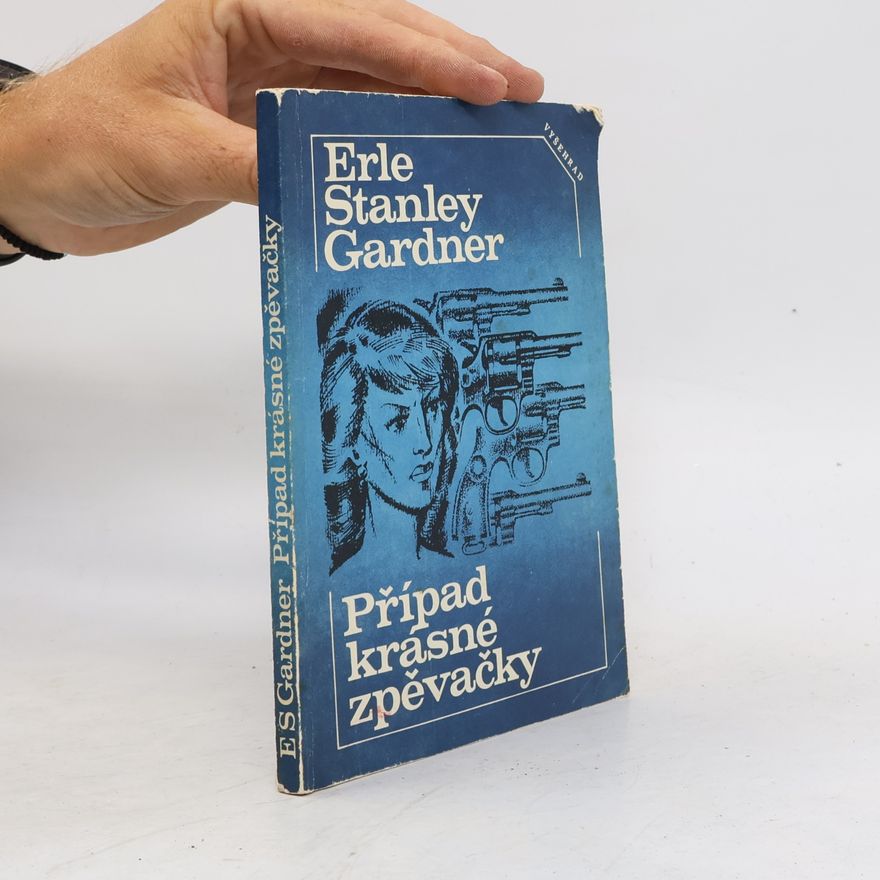 Erle Stanley Gardner Případ krásné zpěvačky