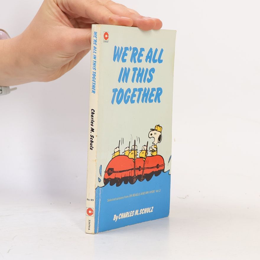 Charles M. Schulz Dr. Beagle And Mr. Hyde - 2: We're All In This Together