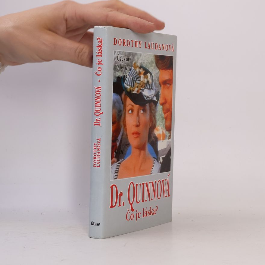 Dorothy Laudan Dr. Quinnová - Čo je láska?