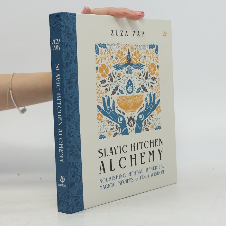 Zuza Zak Slavic Kitchen Alchemy